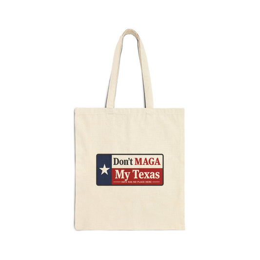 Don't MAGA My Texas - Tote Bag