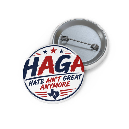 Pin Button — "HAGA: Hate Ain't Great Anymore" Political Campaign Button