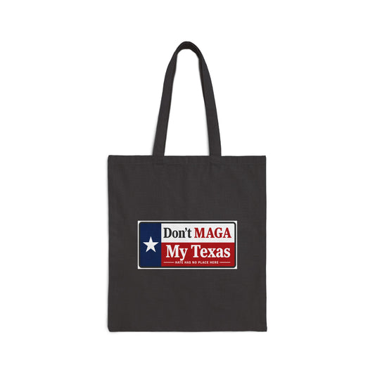 Don't MAGA My Texas - Tote Bag